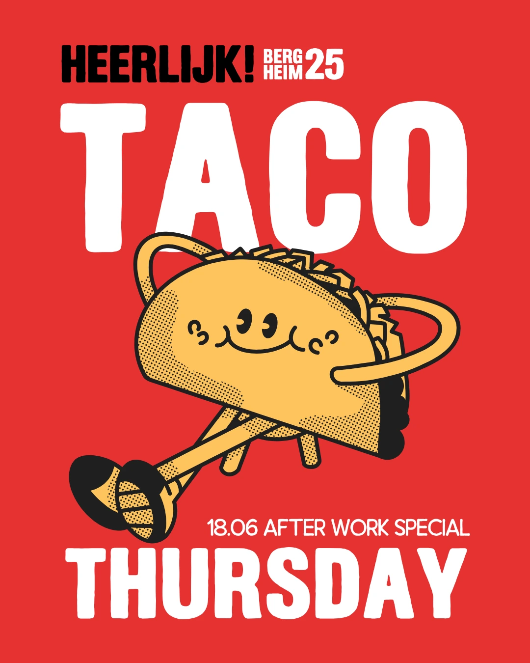 AFTER WORK IM BERGHEIM25 X TACO SPECIAL – HEERLIJK! 25, 18.06.2026