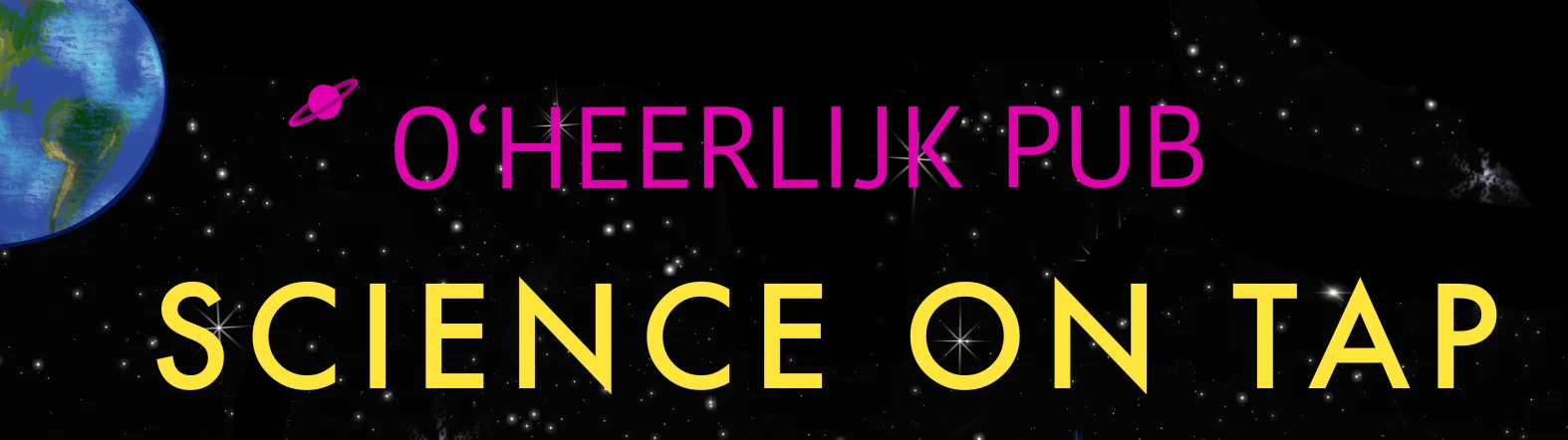 SCIENCE ON TAP – O'HEERLIJK - Local Pub, 08.12.2026